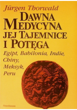 Dawna medycyna jej tajemnice i potęga