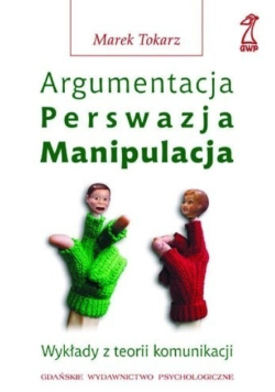 Argumentacja Perswazja Manipulacja