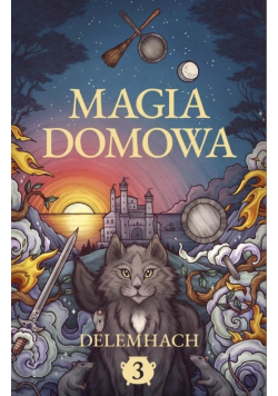 Magia domowa Tom 3