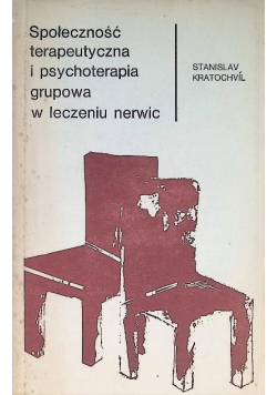 Społeczność terapeutyczna i psychoterapia grupowa w leczeniu nerwic