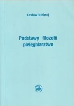 Podstawy filozofii pielęgniarstwa