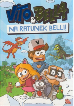 Vito and Bella Na ratunek Belli