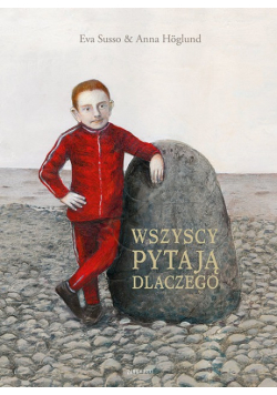 Wszyscy pytają dlaczego