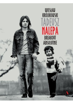 Tadeusz Nalepa Breakout absolutnie