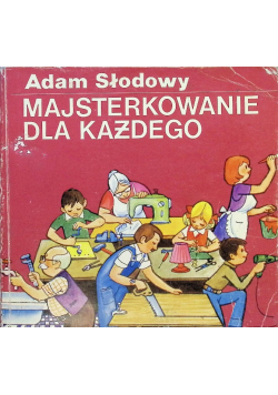 Majsterkowanie dla każdego