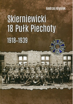 Skierniewicki 18 Pułk Piechoty 1918 - 1939