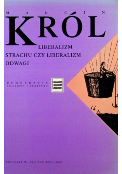 Liberalizm strachu czy liberalizm odwagi