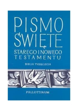 Pismo Święte Starego i Nowego Testamentu. Biblia tysiąclecia, Nowa