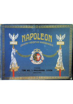 Napoleon. Legiony i Księstwo Warszawskie 1911 r.