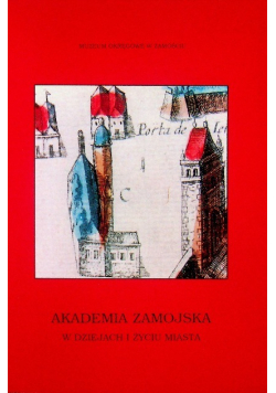 Akademia Zamojska w dziejach i życiu miasta