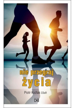 Nie przegraj życia