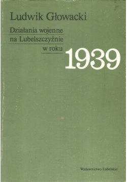 Działania wojenne na Lubelszczyźnie w roku 1939