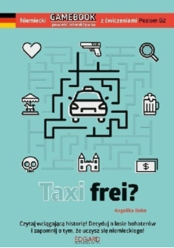 Niemiecki Gamebook z ćwiczeniami Taxi frei Poziom B2