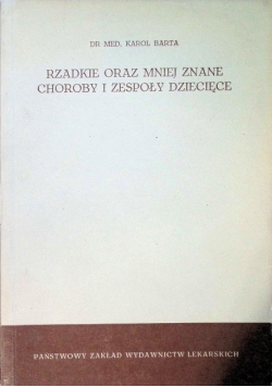 Rzadkie oraz mniej znane choroby i zespoły dziecięce