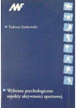 Wybrane psychologiczne aspekty aktywności sportowej