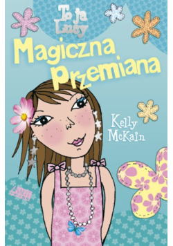 To ja Lucy Magiczna przemiana