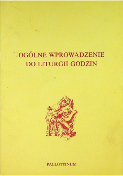 Ogólne wprowadzenie do liturgii godzin