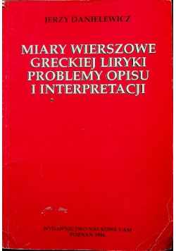 Miary wierszowe greckiej liryki Problemy opisu i interpretacji