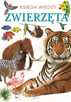 Księga wiedzy. Zwierzęta