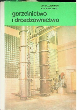 Gorzelnictwo i drożdżownictwo