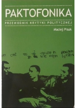 Paktofonika Przewodnik krytyki politycznej