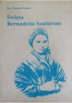 Święta Bernadetta Soubirous