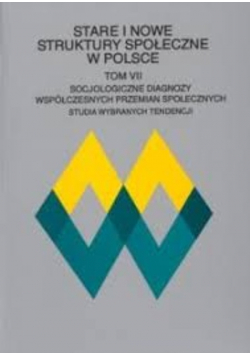 Stare i nowe struktury społeczne w Polsce, Tom 8
