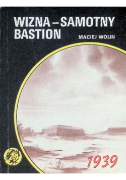 Wizna Samotny bastion