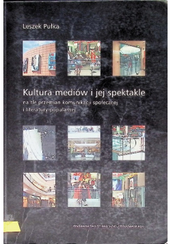 Kultura mediów i jej spektakle