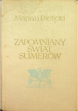 Zapomniany świat Sumerów