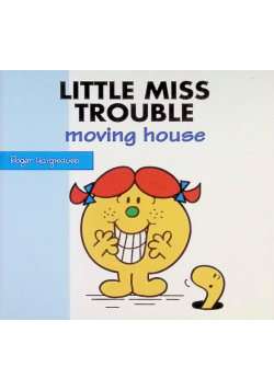 Little Miss Trouble Moving House