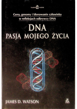 DNA pasją mojego życia