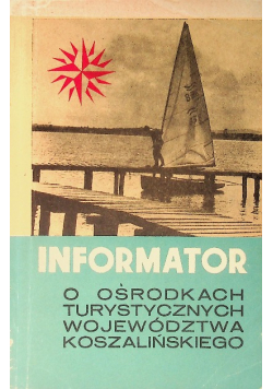 Informator o ośrodkach turystycznych województwa koszalińskiego