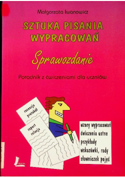 Sztuka pisania wypracowań Sprawozdanie