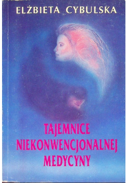 Tajemnice niekonwencjonalnej medycyny