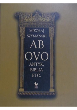 Ab ovo Antyk, Biblia etc