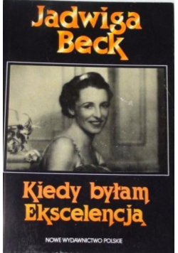 Kiedy byłam  ekscelencją