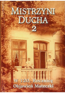Mistrzyni Ducha 2 w 120. rocznicę objawień Mateczki