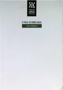 Unia Lubelska i jej tradycje