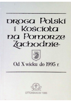 Drogi Polski i kościoła na Pomorze Zachodnie