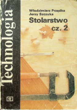 Technologia Stolarstwo Część 2