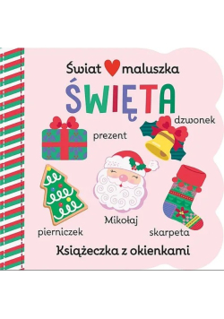 Świat maluszka. Święta. Książeczka z okienkami