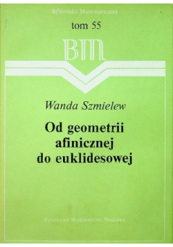 Od geometrii afinicznej do euklidesowej