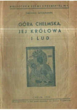 Góra chełmska jej królowa i lud 1946 r.