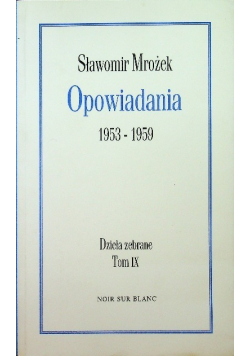 Mrożek Dzieła zebrane Tom IX Opowiadania 1953 - 1959