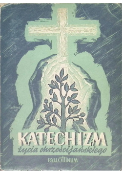 Katechizm życia chrześcijańskiego 1949 r.