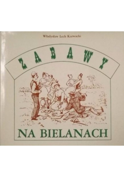 Zabawy na Bielanach