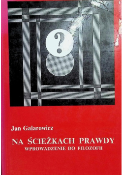 Na ścieżkach prawdy wprowadzenie do filozofii
