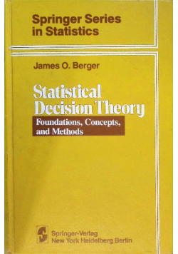 Statistical Decision Theory: Foundations, Concepts, & Models