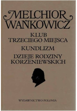 Klub trzeciego miejsca kundlizm dzieje rodziny Korzeniewskich